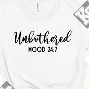 Unbothered‎ Mood 24:7 Tee